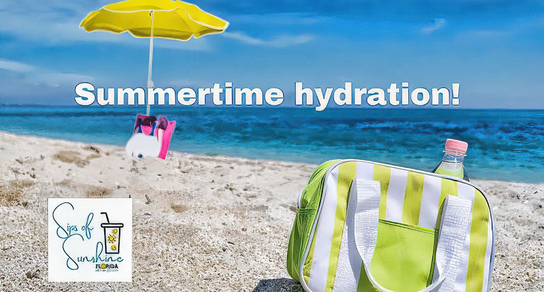 It’s Summertime and Hydrating is Easy!