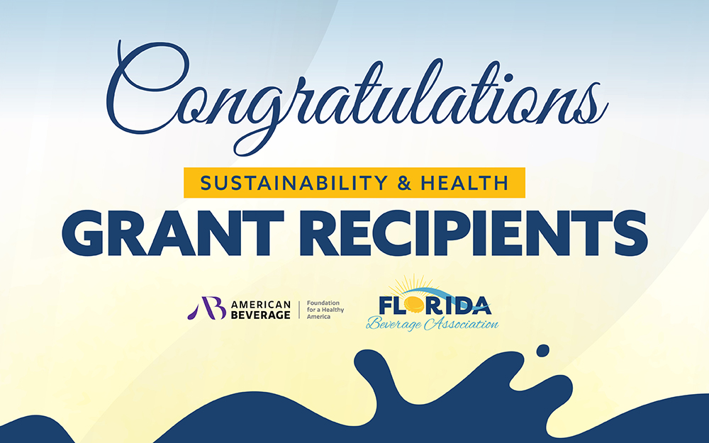 Florida Beverage Association Awards $77,500 in Grants  to Four Local Community Programs to Advance  Sustainability and Health